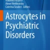 Astrocytes in Psychiatric Disorders