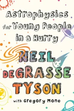 Astrophysics for Young People in a Hurry