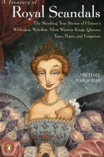 A Treasury of Royal Scandals