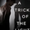 A Trick of the Light