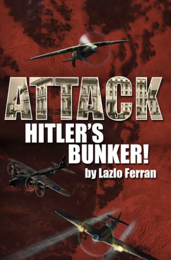 Attack Hitler's Bunker!