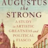 Augustus The Strong