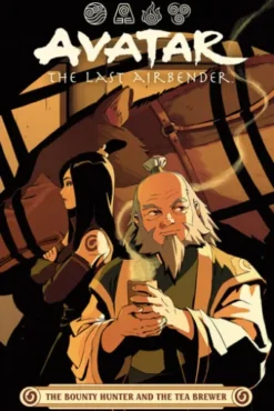 Avatar: The Last Airbender -- The Bounty Hunter and the Tea Brewer