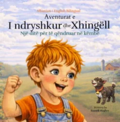 Aventurat e I ndryshkur dhe Xhingëll ( Albanian / English Bilingual) The Adventures of Rusty and Jungles