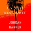 A Violent Masterpiece