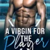 A Virgin For The Player