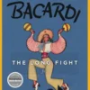 Bacardi and the Long Fight for Cuba