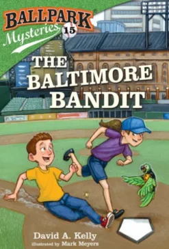 Ballpark Mysteries #15: The Baltimore Bandit