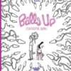Balls Up - A Contraceptive Journey