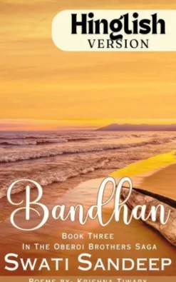 Bandhan- Book 3 in Oberoi Brothers Saga (Hinglish Version)