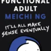Barely Functional Adult
