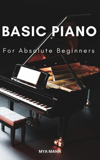 Basic Piano For Absolute Beginners