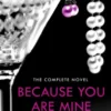 Because You Are Mine Complete Novel