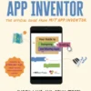 Become an App Inventor: The Official Guide from MIT App Inventor