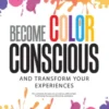 Become Color Conscious