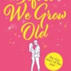 Before We Grow Old