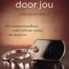 Begeerd door jou - Crossfire Deel 2