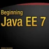 Beginning Java EE 7