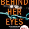 Behind Her Eyes