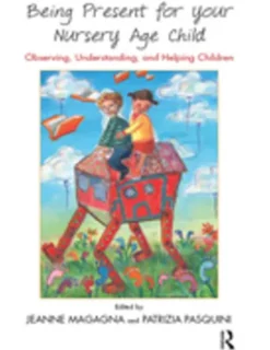 Being Present for Your Nursery Age Child
