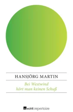 Bei Westwind hört man keinen Schuß