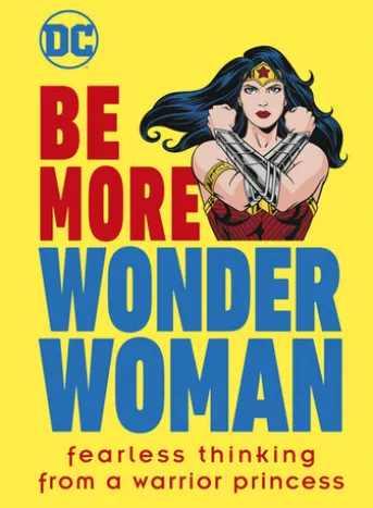Be More Wonder Woman