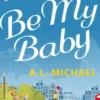 Be My Baby (The House on Camden Square, Book 3)