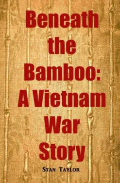 Beneath the Bamboo: A Vietnam War Story