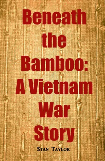 Beneath the Bamboo: A Vietnam War Story