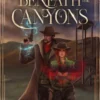 Beneath the Canyons