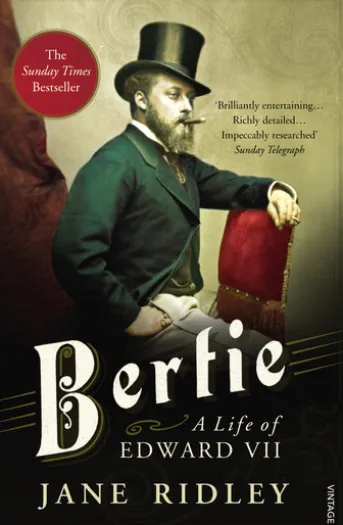 Bertie: A Life of Edward VII