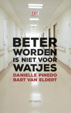 Beter worden is niet voor watjes