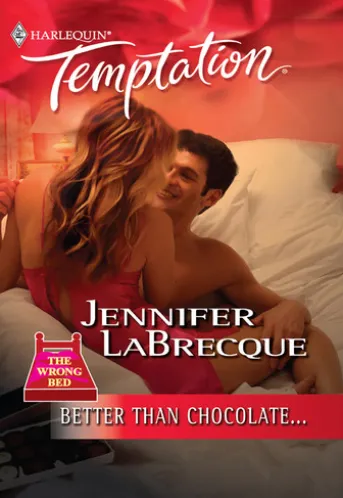 Better Than Chocolate . . .