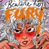 Beware Her Fury