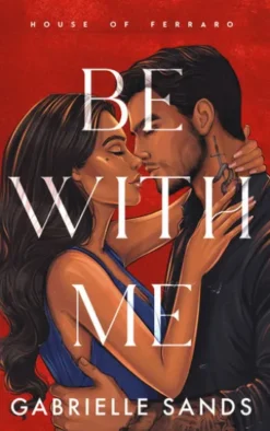 Be with me