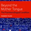 Beyond the Mother Tongue