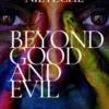 Beyond Good and Evil