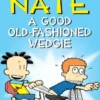 Big Nate: A Good Old-Fashioned Wedgie