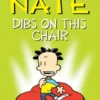 Big Nate: Dibs on This Chair