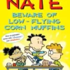 Big Nate: Beware of Low-Flying Corn Muffins