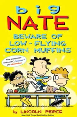 Big Nate: Beware of Low-Flying Corn Muffins