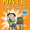 Big Nate: I Can't Take It!