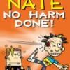 Big Nate: No Harm Done!