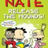 Big Nate: Release the Hounds!