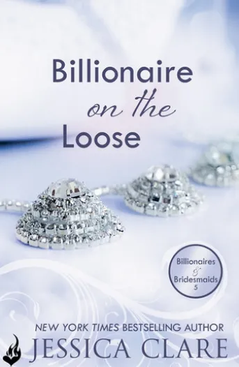 Billionaire on the Loose: Billionaires and Bridesmaids 5