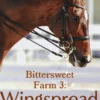 Bittersweet Farm 3: Wingspread