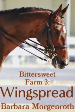 Bittersweet Farm 3: Wingspread