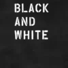 Black and White / Schwarz auf Weiß