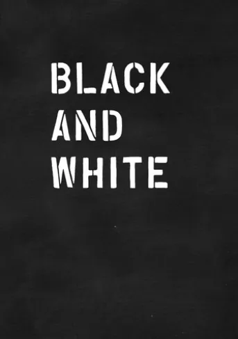 Black and White / Schwarz auf Weiß