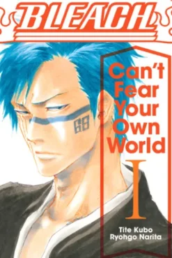 Bleach: Can’t Fear Your Own World, Vol. 1